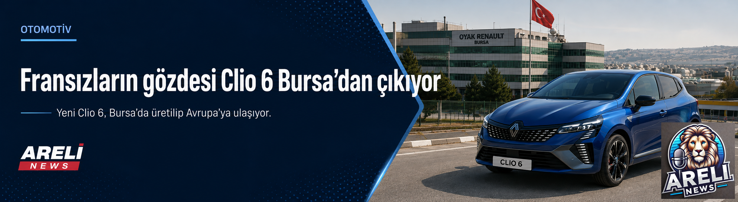 Fransızların gözdesi Clio 6 Bursa’dan çıkıyor