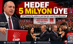 CHP'de HEDEF 5 MİLYON ÜYE